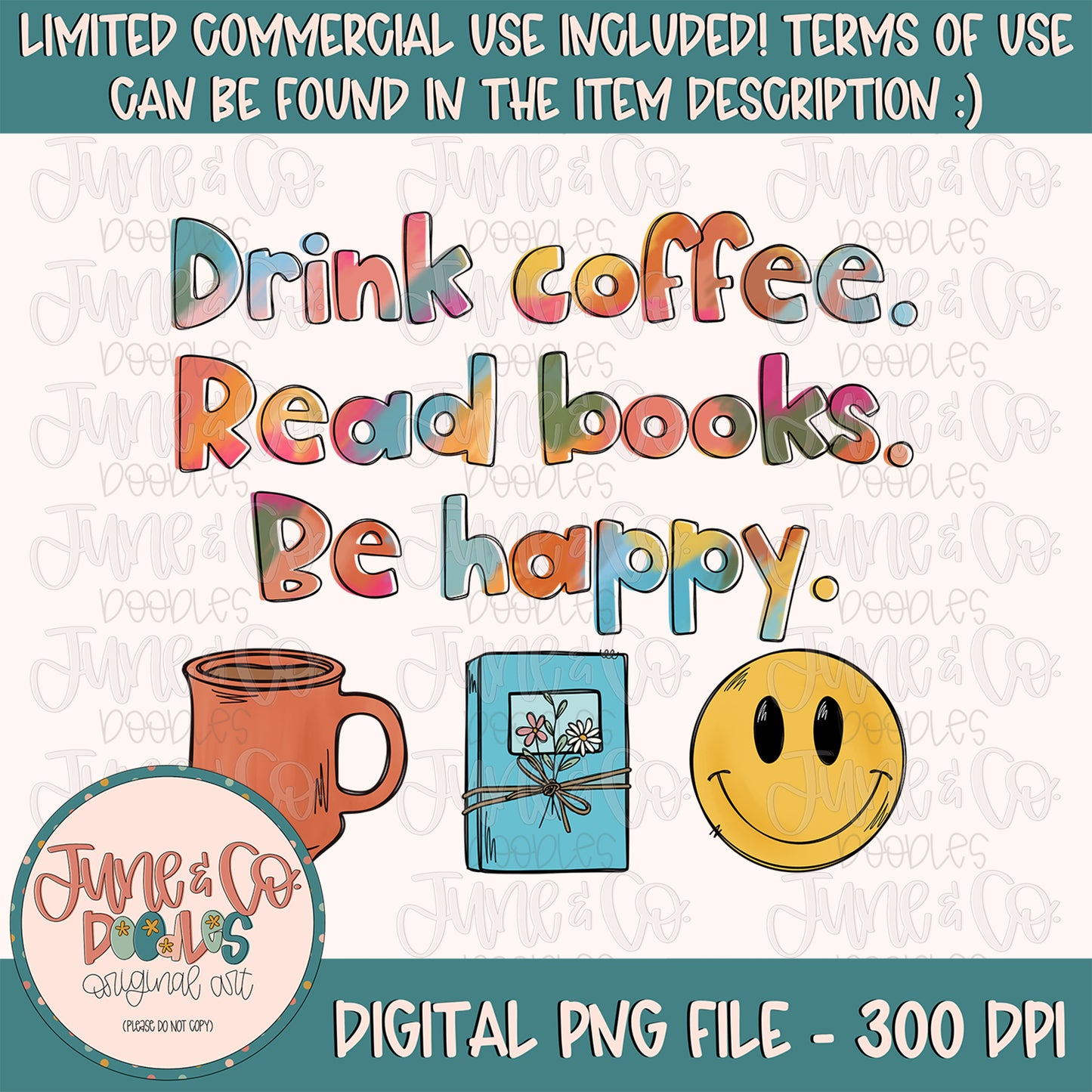 Drink Coffee, Read Books, Be Happy PNG| Books and Coffee Sublimation File| Bookish Shirt Design| Book Lovers Printable Art|Instant Download