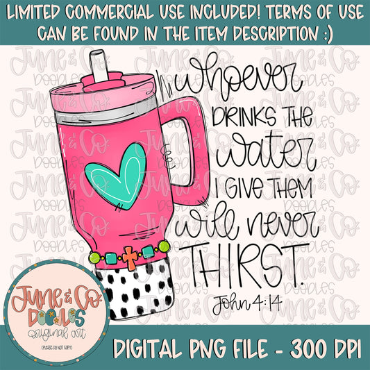 Never Thirst Cup PNG| John 4:14 Verse Sublimation File| Trendy Faith Shirt Design| Hand Lettered Printable Art| Instant Download