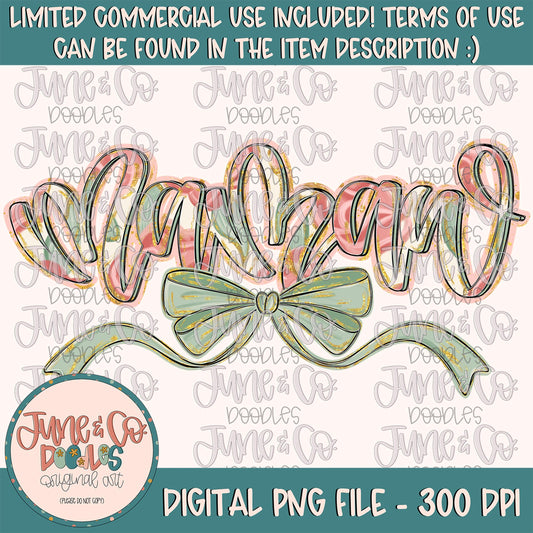 Painted Floral Mamaw PNG| Mamaw With Bow Sublimation File| Floral Mother's Day Shirt Design| Hand Lettered Printable Art| Digital Download