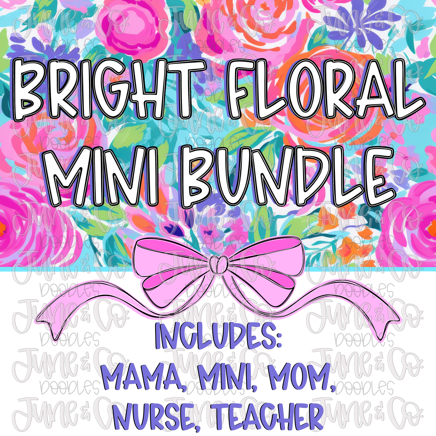 Bright Floral PNG Mini Bundle| Mama, Mini, Mom, Nurse, Teacher| 5 Individual Files At A Discounted Price