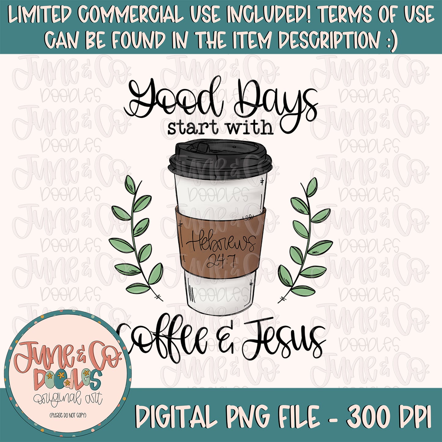 Good Days Start With Coffee and Jesus PNG| Coffee and Jesus Sublimation File| Christian Printable Art| Faith Shirt Design| Instant Download