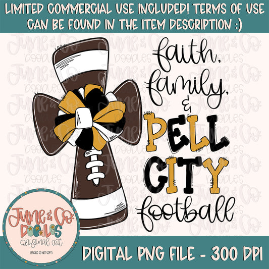 Faith, Family, & Pell City Football PNG| Sports Team Sublimation File| Game Day Shirt Design| School Spirit Printable Art| Instant Download