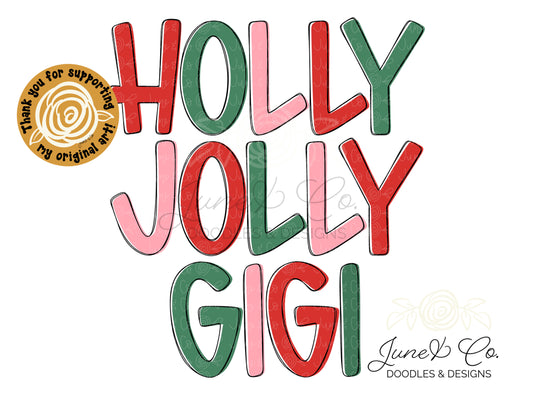 Holy Jolly Gigi PNG| Christmas Sublimation File| Holiday Season Shirt Design| Hand Lettered Printable Art| Instant Download