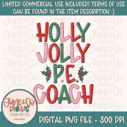 Holy Jolly P.E. Coach PNG| Christmas P.E. Coach Sublimation File| Holiday Season Shirt Design| Hand Lettered Printable Art| Instant Download