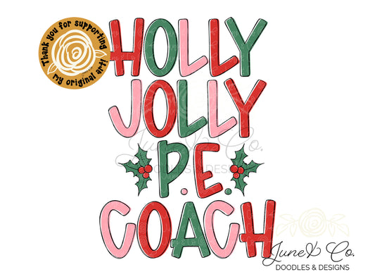 Holy Jolly P.E. Coach PNG| Christmas P.E. Coach Sublimation File| Holiday Season Shirt Design| Hand Lettered Printable Art| Instant Download