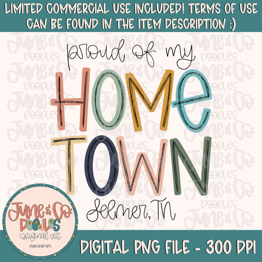 Proud Of My Home Town PNG| Custom City, State Sublimation File| Small Town Pride Shirt Design| Hand Lettered Printable Art| Instant Download