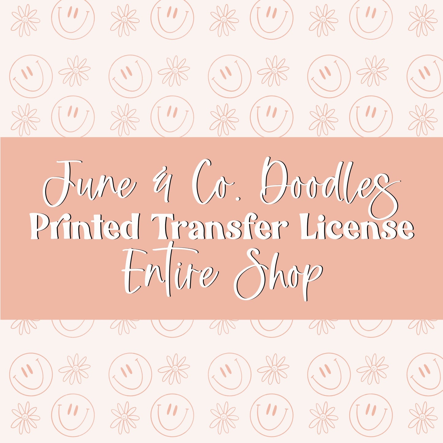 Printed Transfer License License- Entire Shop