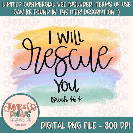 I Will Rescue You PNG| Isaiah 46:4 Sublimation File| Bible Verse Shirt Design|Christian Printable Art|Hand Lettering| Instant Download