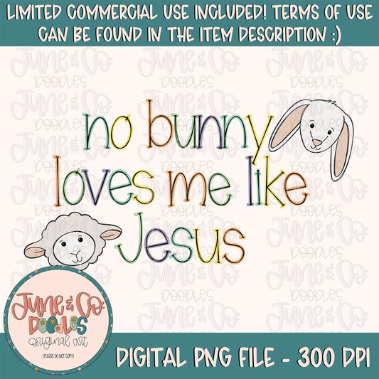 No Bunny Loves Me Like Jesus PNG Bundle| Christian Easter Sublimation File| Kids Easter Shirt Design| Printable Art| Instant Download