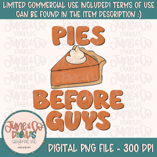 Pies Before Guys PNG| Retro Fall Holiday Sublimation File| Thanksgiving Shirt Design| Hand Sketched Printable Art| Instant Download