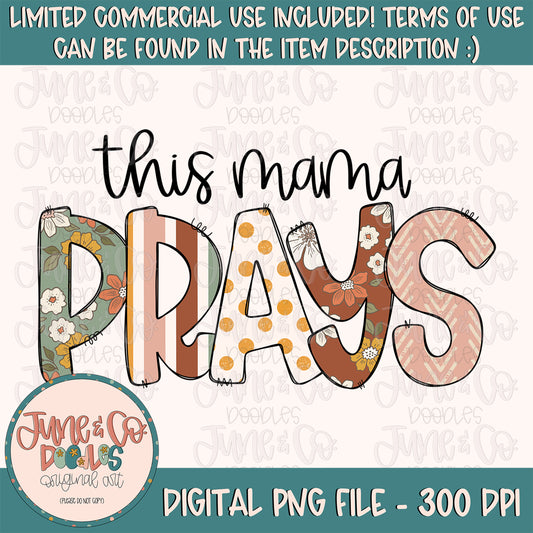 This Mama Prays PNG| Christian Mom Sublimation File| Faith Shirt Design| Religious Graphic| Hand Lettered Printable Art| Instant Download