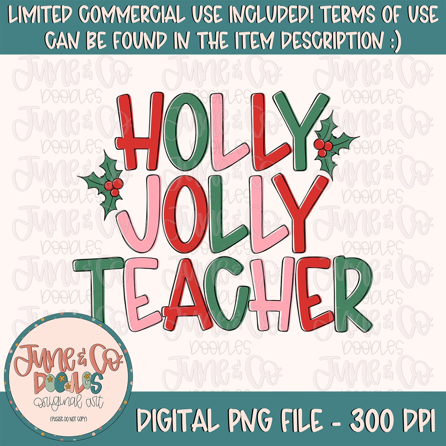 Holly Jolly Teacher PNG| Christmas Teacher Sublimation File| Holiday Season Shirt Design| Hand Lettered Printable Art| Instant Download