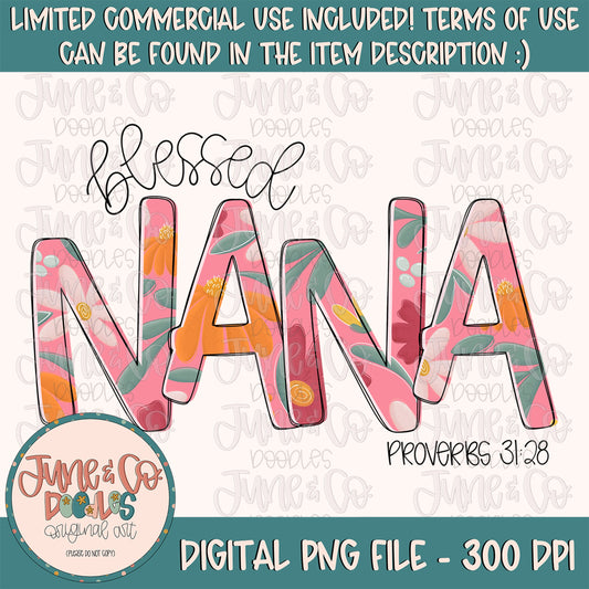 Blessed Nana PNG| Proverbs 31 Bible Verse Sublimation File| Floral Mother's Day Shirt Design| Hand Lettered Printable Art| Instant Download