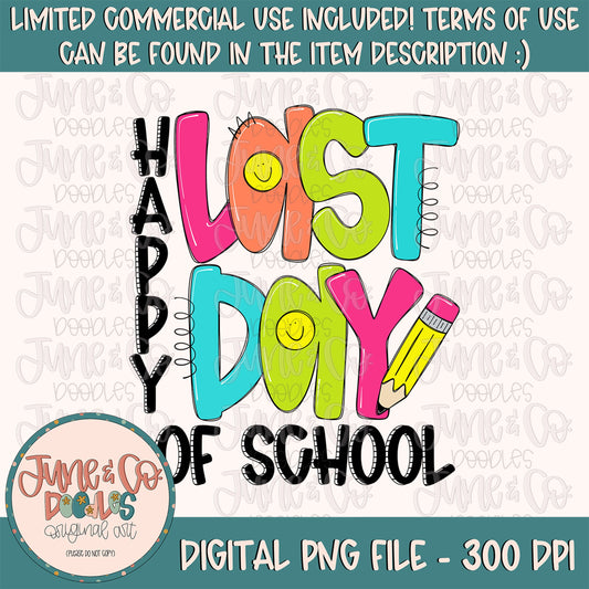 Happy Last Day Of School-Girl PNG| School's Out Sublimation File| Student/Teacher Shirt Design| Hand Lettered Printable Art|Instant Download