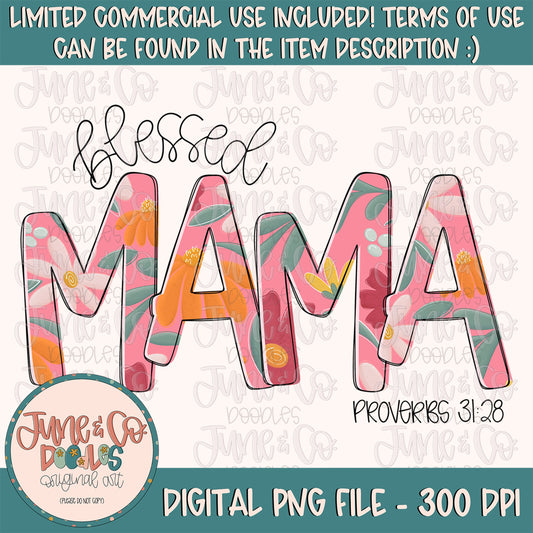 Blessed Mama PNG| Proverbs 31 Bible Verse Sublimation File| Floral Mother's Day Shirt Design| Hand Lettered Printable Art| Instant Download
