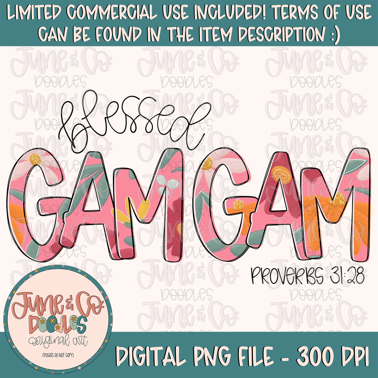 Blessed Gam Gam PNG| Proverbs 31 Bible Verse Sublimation File| Floral Mother's Day Shirt Design| Hand Lettering| Instant Download