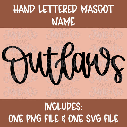 Outlaws Mascot Lettering PNG| Team Spirit Sublimation File| Sports Team SVG| Hand Lettered Printable Art| Instant Download