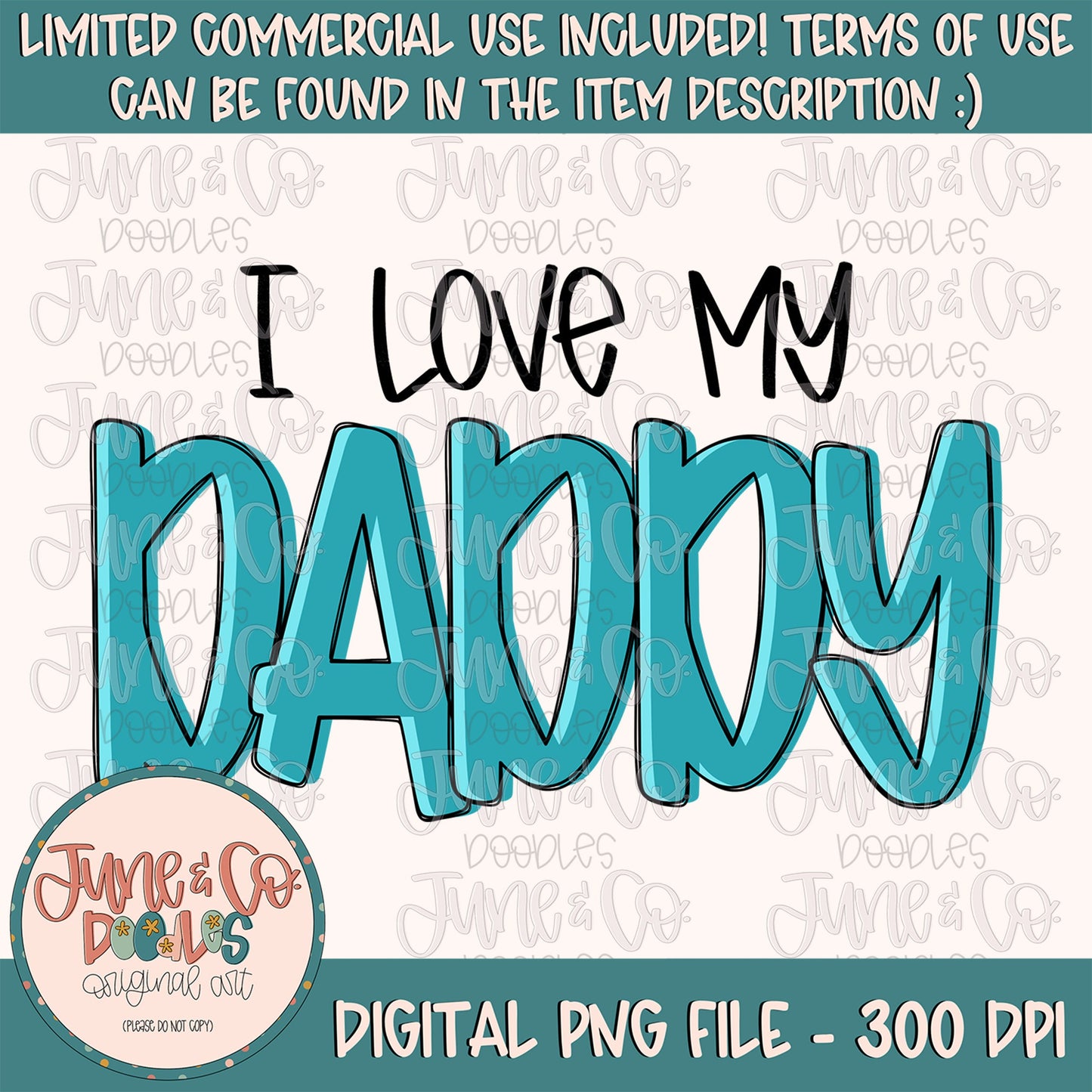 I Love My Daddy Blue PNG| Father's Day Sublimation File| Little Boy Shirt Design| Hand Lettered Printable Art| Instant Download