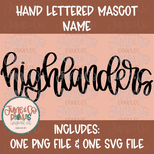 Highlanders Mascot Lettering PNG| Team Spirit Sublimation File| Sports Team SVG| Hand Lettered Printable Art| Instant Download