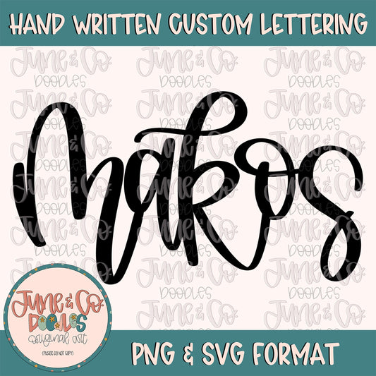 Makos Mascot Lettering PNG| Team Spirit Sublimation File| Sports Team SVG| Hand Lettered Printable Art| Instant Download