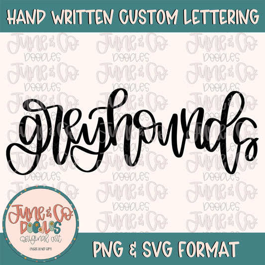 Greyhounds Mascot Lettering PNG| Team Spirit Sublimation File| Sports Team SVG| Hand Lettered Printable Art| Instant Download