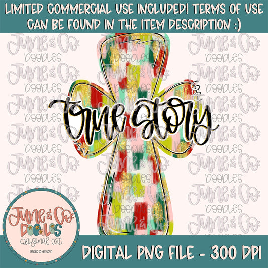 True Story Cross PNG| Christmas Brush Strokes Sublimation File| Religious Holiday Shirt Design| Hand Drawn Printable Art| Digital Download