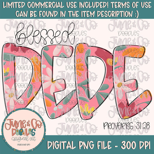 Blessed Dede PNG| Proverbs 31 Bible Verse Sublimation File| Floral Mother's Day Shirt Design| Hand Lettered Printable Art| Instant Download