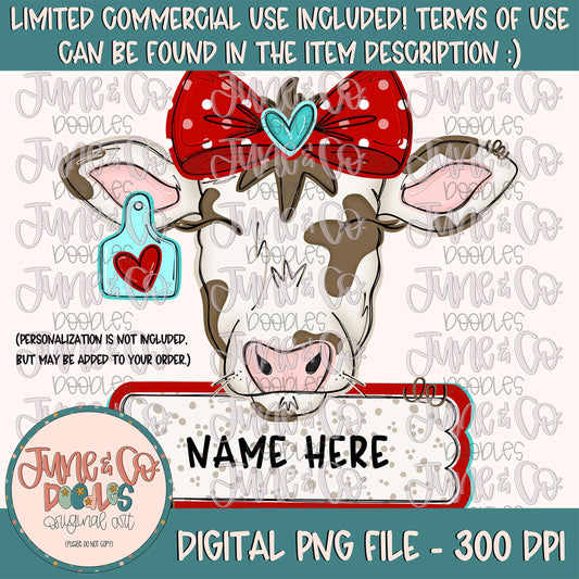 Girl Valentine's Cow With Name Plate PNG| Cow In Bow Sublimation File| Country Valentine's Day Shirt Design|Hand Drawn Art| Digital Download