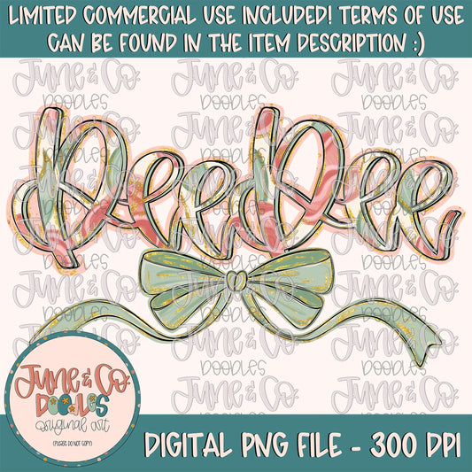 Painted Floral DeeDee PNG| DeeDee With Bow Sublimation File| Floral Mother's Day Shirt Design| Hand Lettered Art| Digital Download