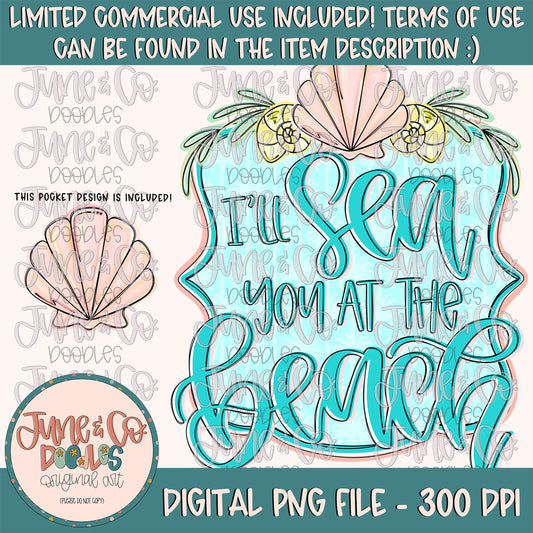 I'll Sea You At The Beach PNG| Beach Vacation Sublimation File| Preppy Summer Shirt Design| Hand Lettered Printable Art| Digital Download