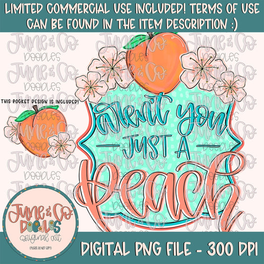 Just A Peach PNG| Southern Sayings Sublimation File| Country Girl Shirt Design| Hand Lettered Printable Art| Digital Download