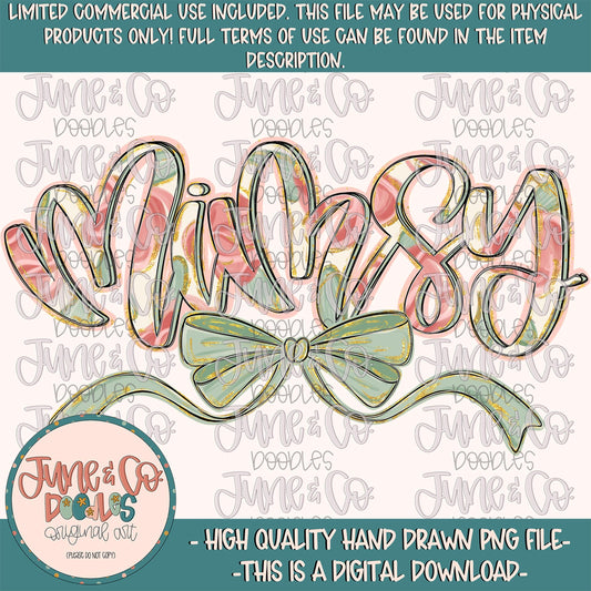 Painted Floral Mimsy PNG| Mimsy With Bow Sublimation File| Floral Mother's Day Shirt Design| Hand Lettered Printable Art| Digital Download