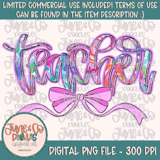 Bright Floral Teacher PNG| Teacher With Bow Sublimation File| Floral Occupation Shirt Design| Hand Lettered Printable Art| Digital Download