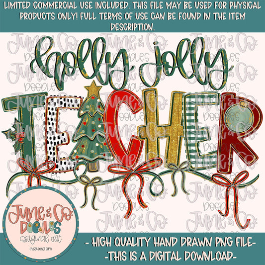 Holly Jolly Teacher PNG| Christmas Teacher Sublimation File| Coquette Holiday Season Shirt Design| Hand Drawn Art| Digital Download