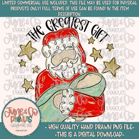 The Greatest Gift PNG- Glam| Brush Stroke Santa Sublimation File| Faith Based Christmas Holiday Design| Hand Drawn Art| Digital Download
