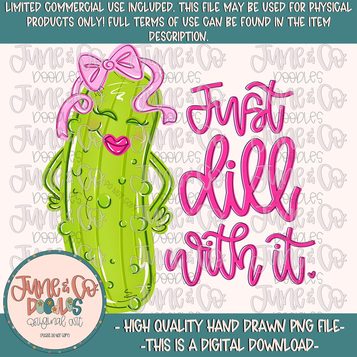 Just Dill With It PNG| Pickle Doodle Sublimation File| Girls Festival Shirt Design| Hand Drawn Art| Hand Lettering| Digital Download