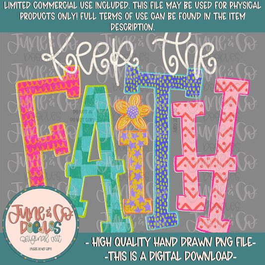 Preppy Keep The Faith PNG| Everyday Faith Based File| Bright Colorful Shirt Design| Inspirational Hand Lettering| Digital Download