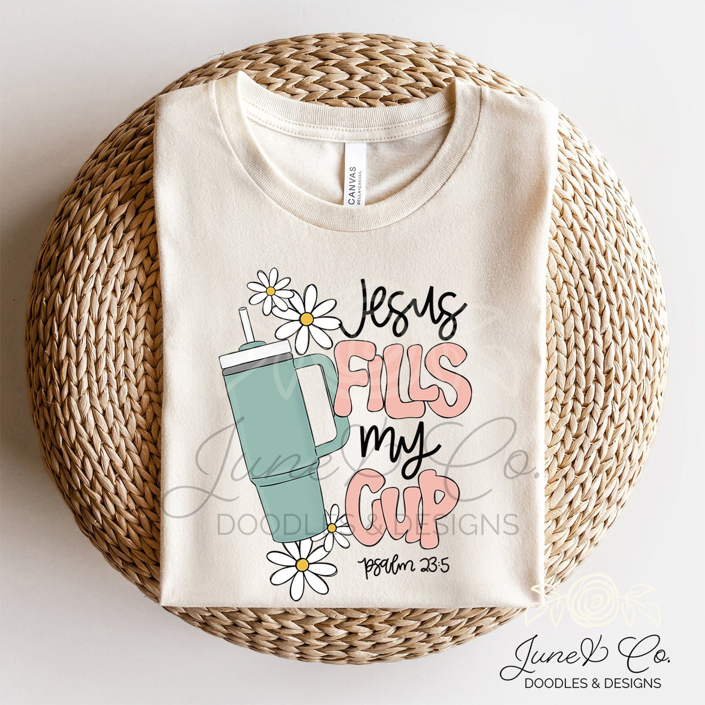 Jesus Fills My Cup PNG| Psalm 23:5 Sublimation File| Faith Printable Art| Bible Verse Shirt Design| Hand Lettering| Instant Download