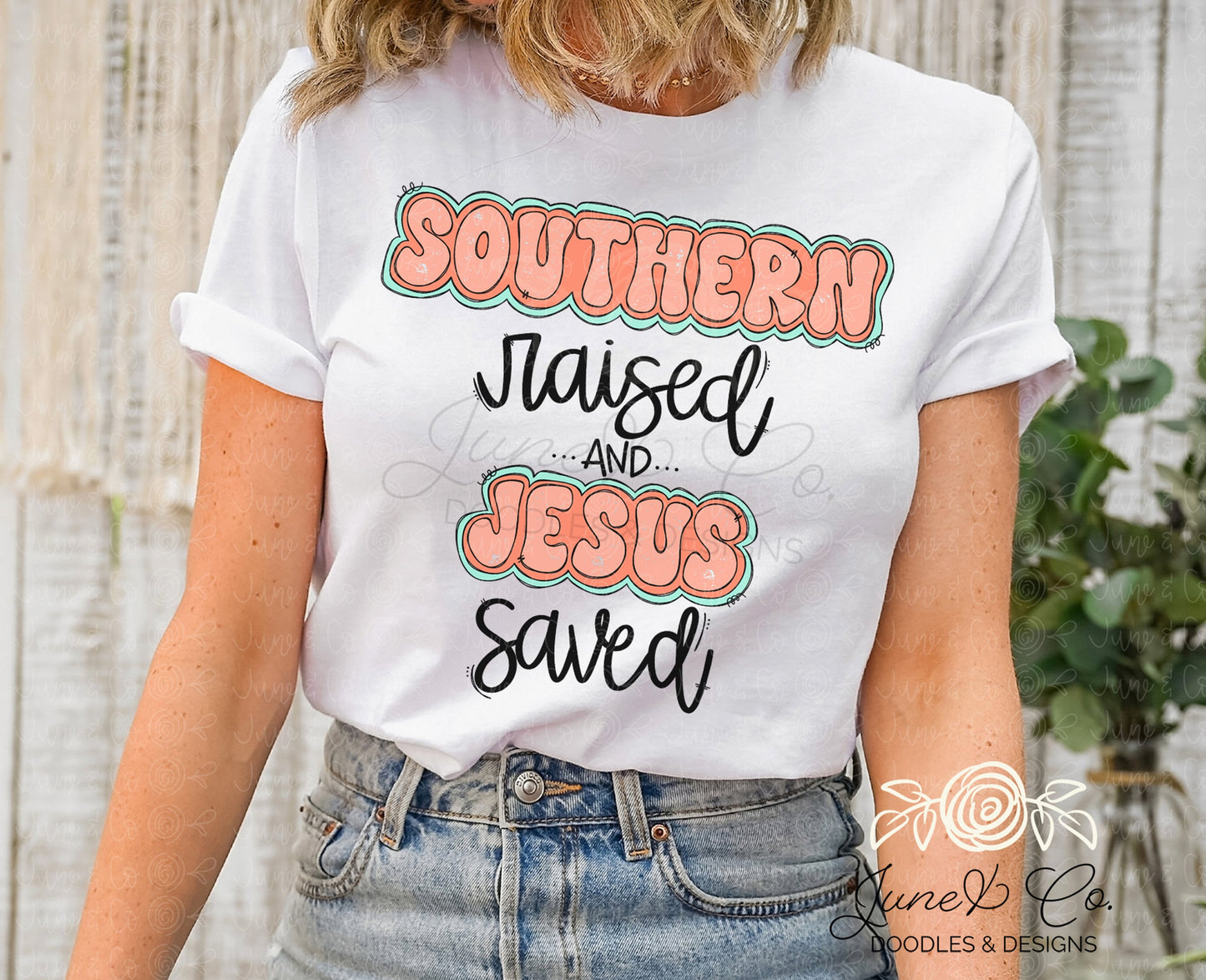 Southern Raised And Jesus Saved PNG| Life in The South Sublimation File| Faith Shirt Design| Christian Printable Art| Instant Download