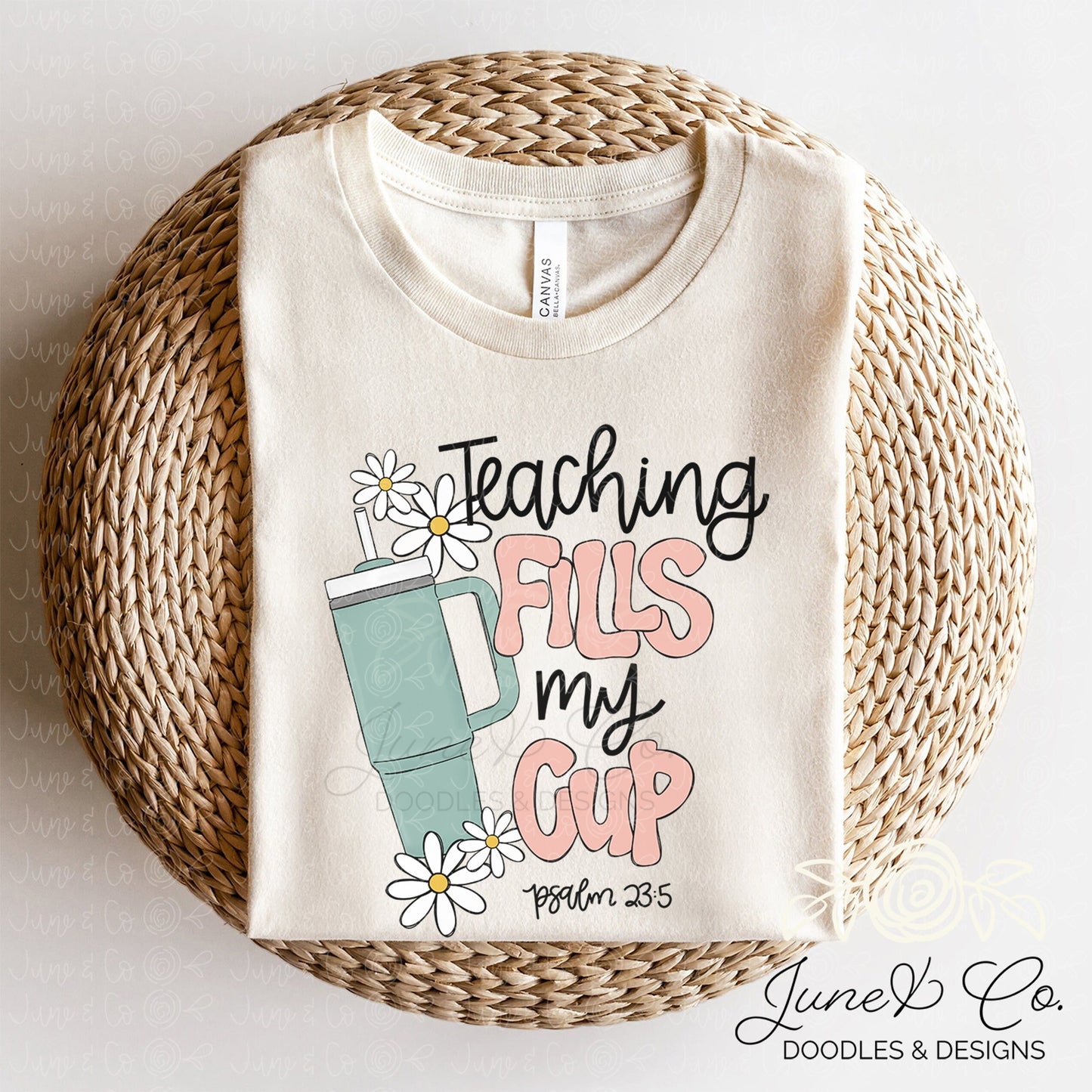 Teaching Fills My Cup PNG Bundle| Psalm 23:5 Sublimation File| Faith Printable Art| Teaching Shirt Design| Hand Lettering| Instant Download