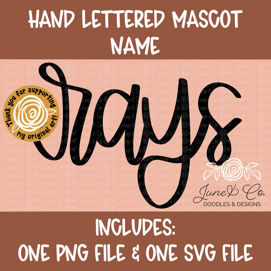 Rays Mascot Lettering PNG| Team Spirit Sublimation File| Sports Team SVG| Hand Lettered Printable Art| Instant Download